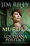 [Niki Dupre Mysteries 04] • Murder In Louisiana Politics